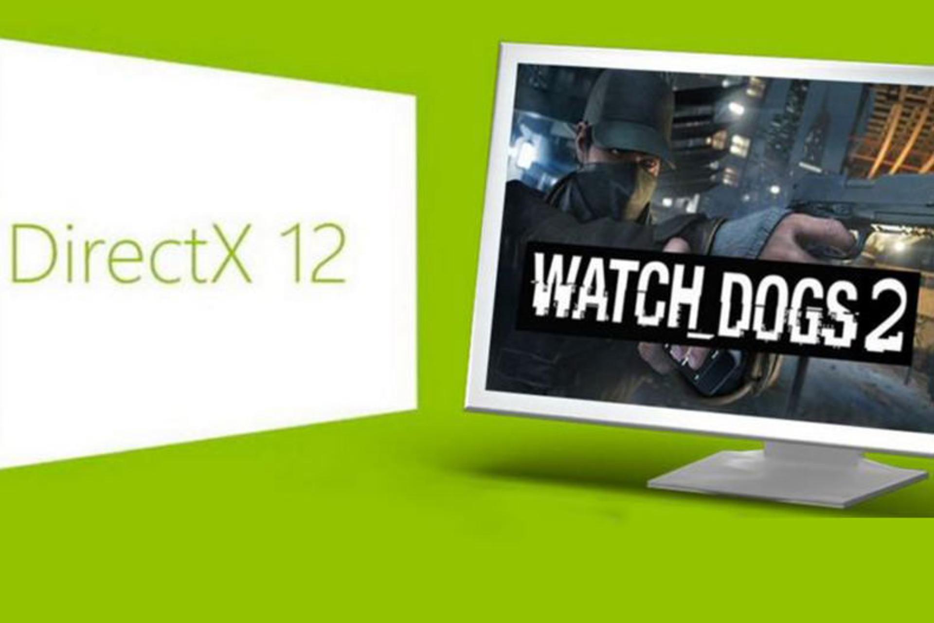 واچ داگز 2 از DirectX 12 استفاده می کند