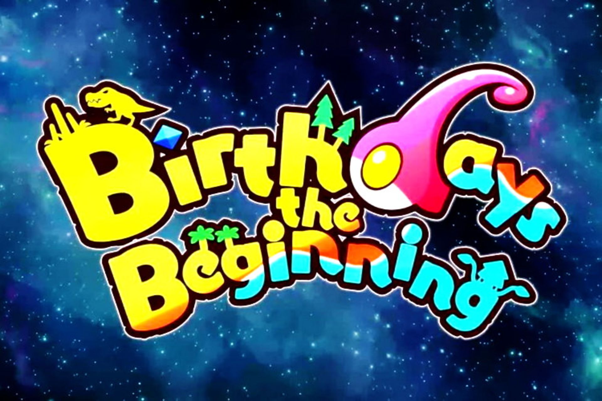 Birthdays the Beginning