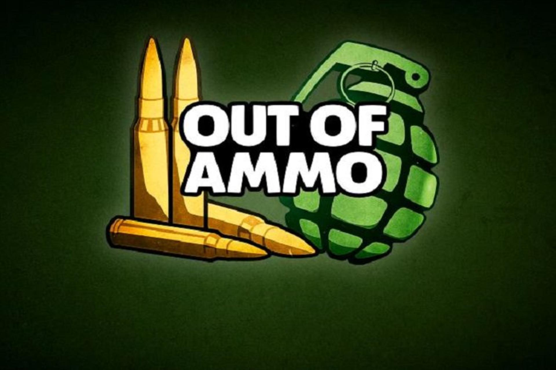 out of ammo