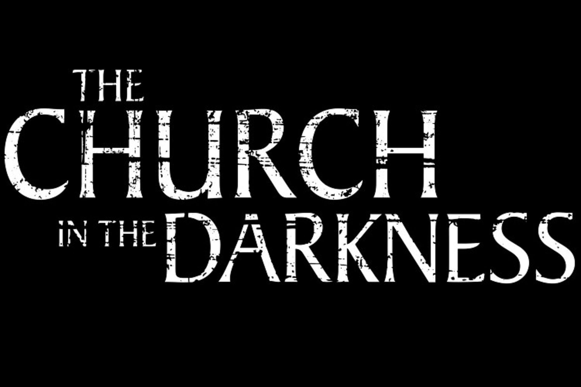 The Church in the Darkness