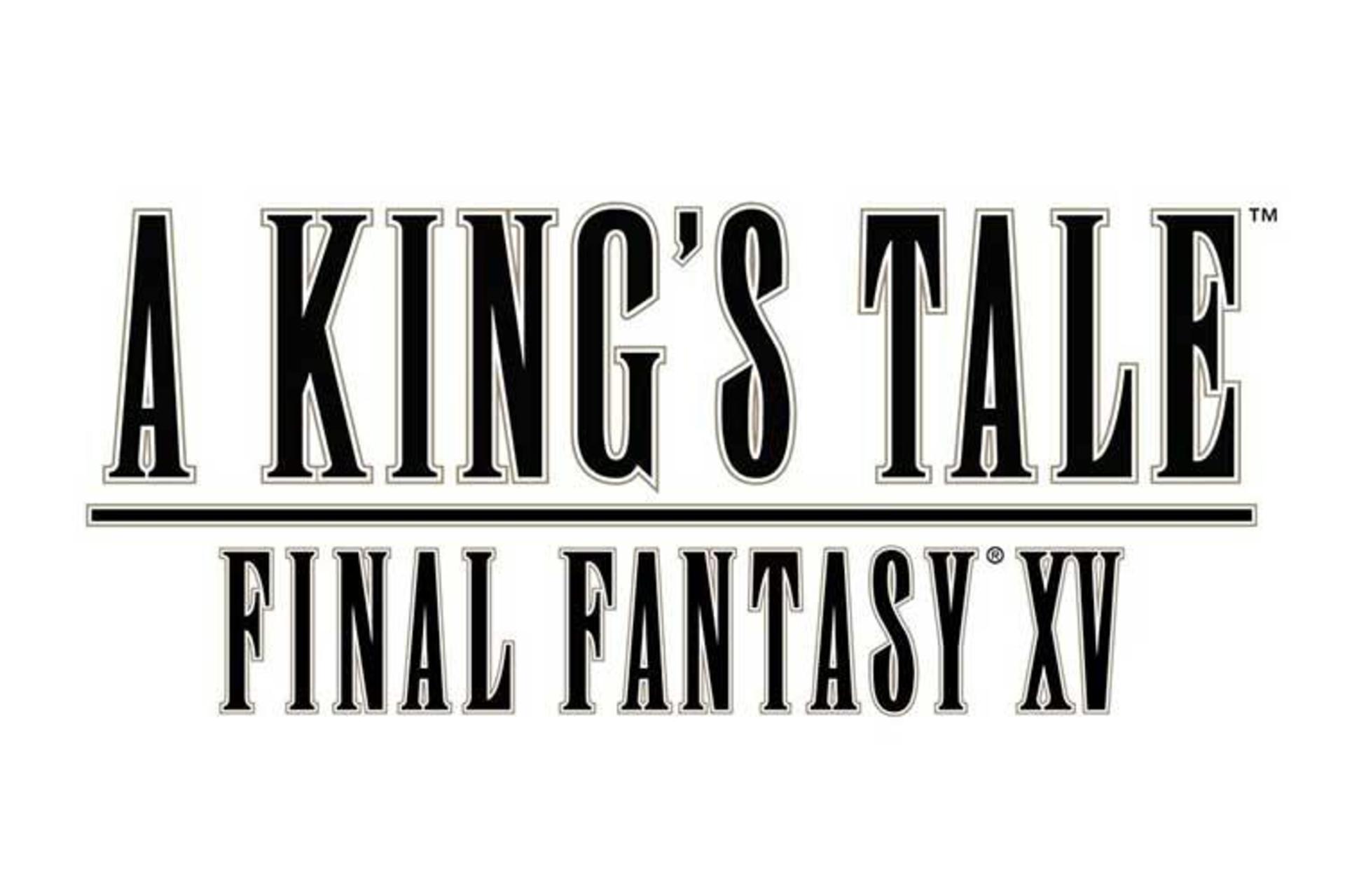 A King’s Tale: Final Fantasy XV