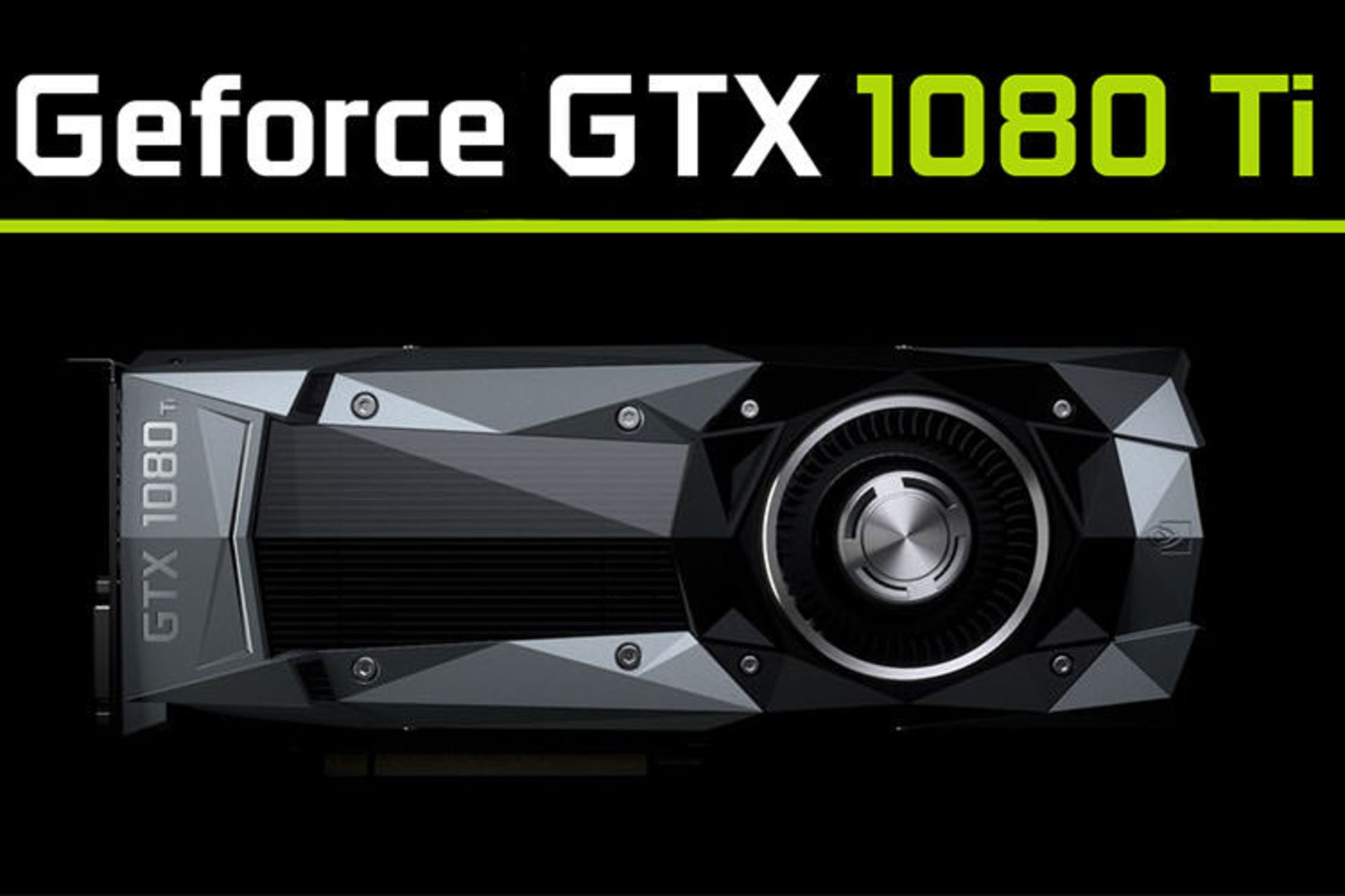 کارت گرافیک GTX 1080 Ti