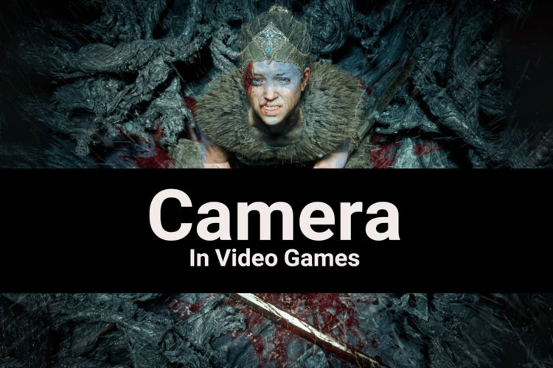 hellblade/camera