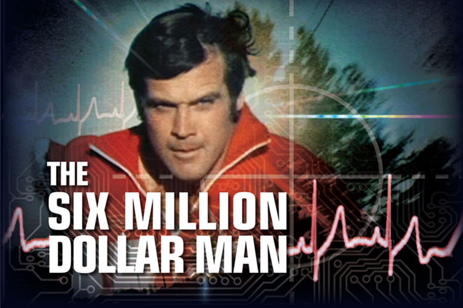 The Six Million Dollar Man