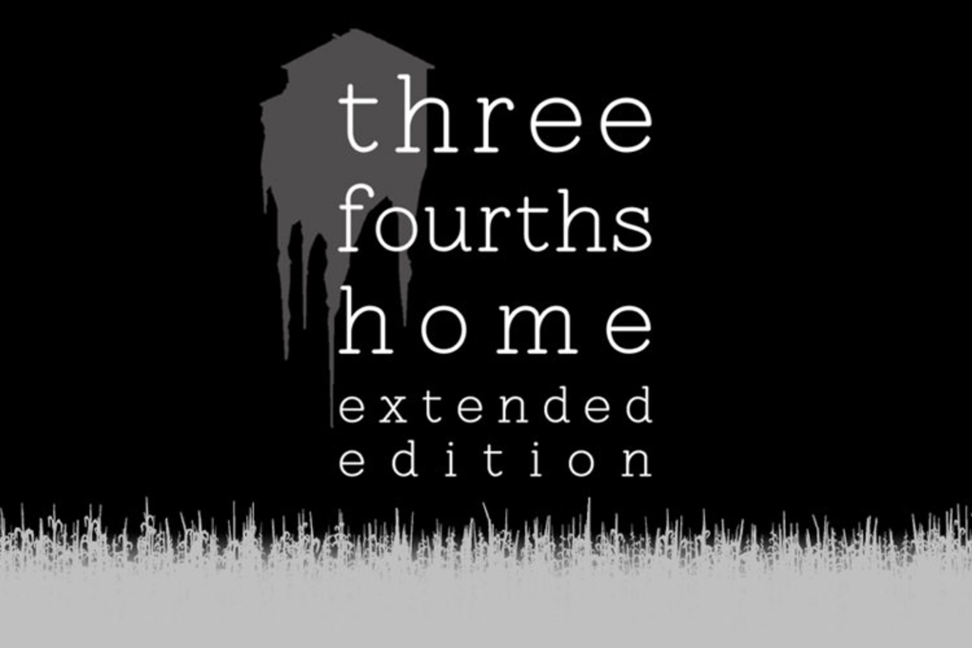 Three Fourths Home: Extended Edition