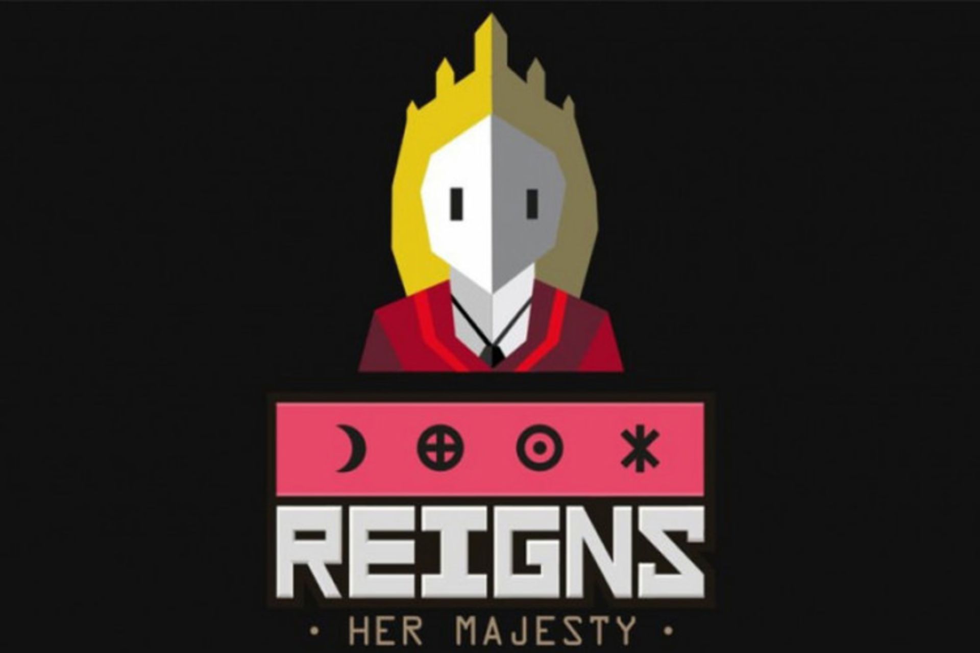 Reigns: Her Majesty 