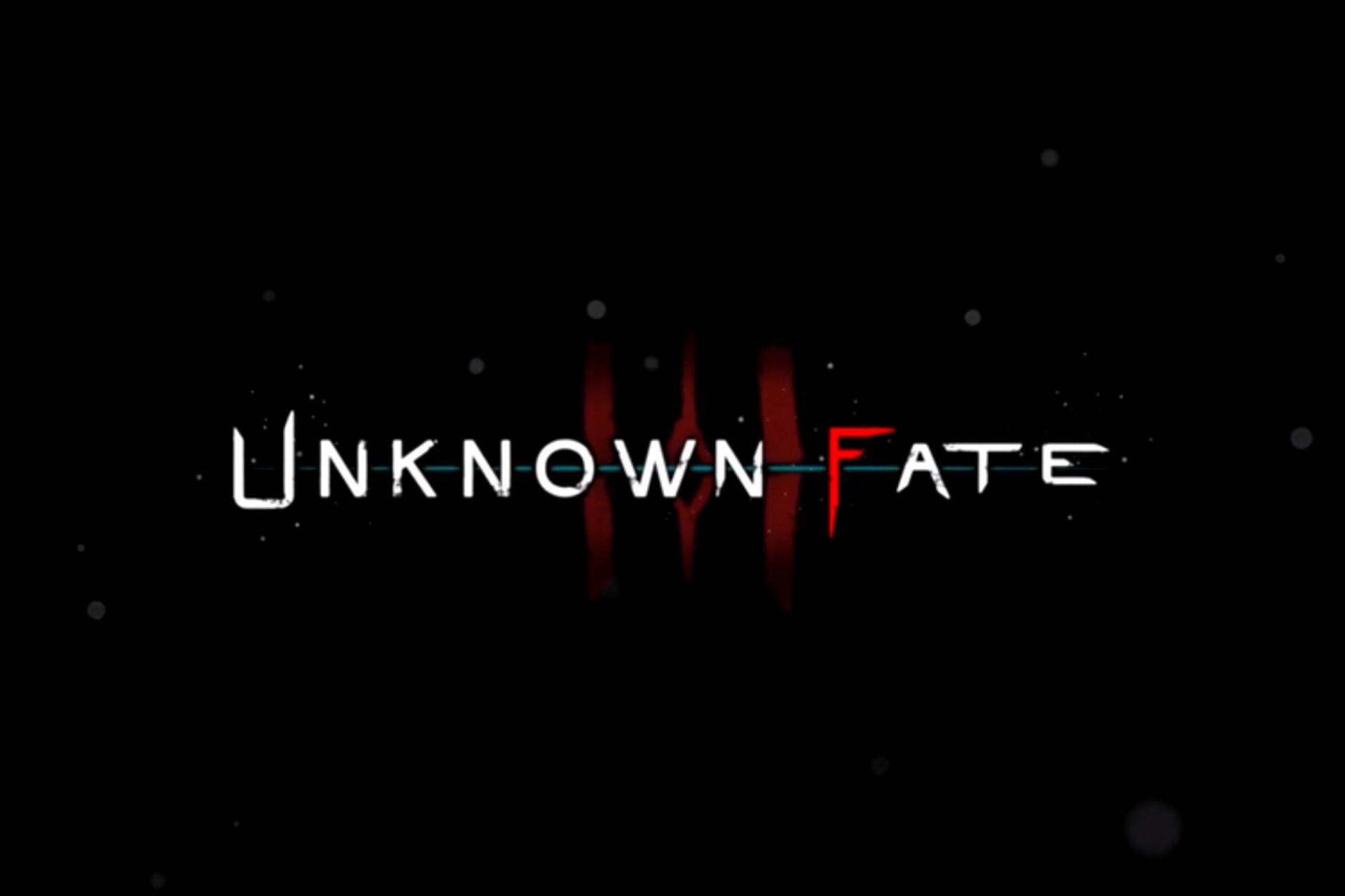 Unknown Fate
