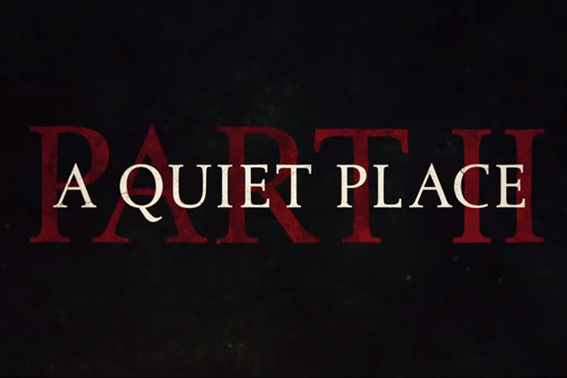 فیلم A Quiet Place: Part 2