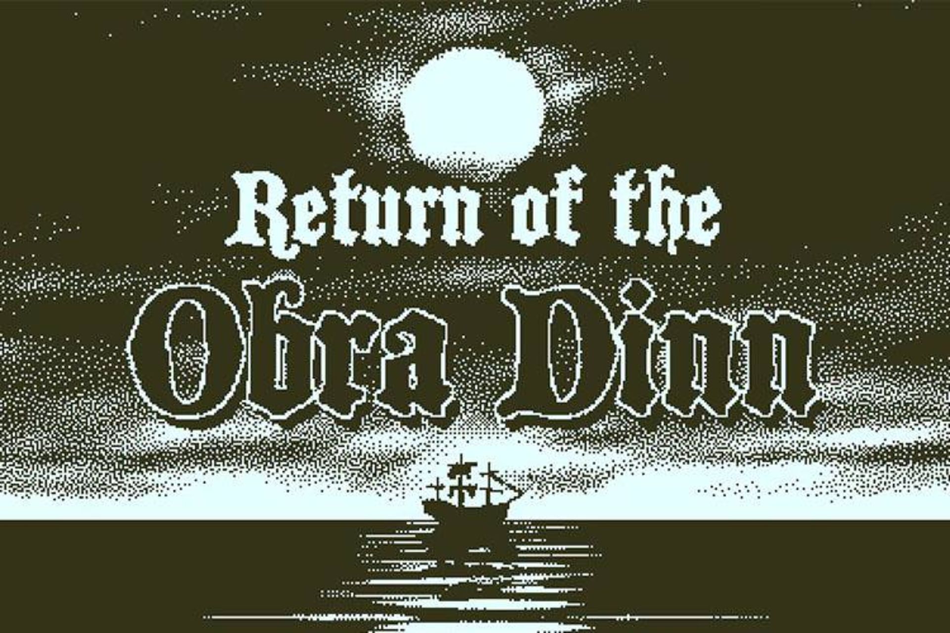 Return of the Obra Dinn