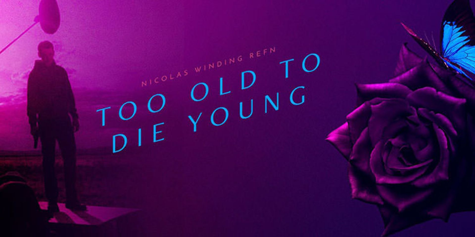 too old to die young