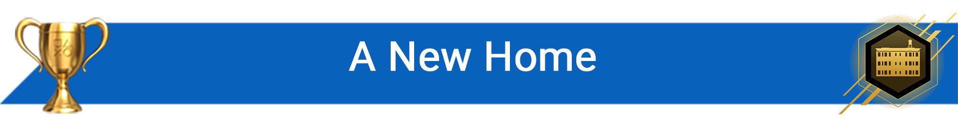 تروفی A New Home