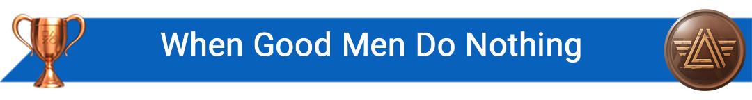 2020-11-when-good-men-do-nothing