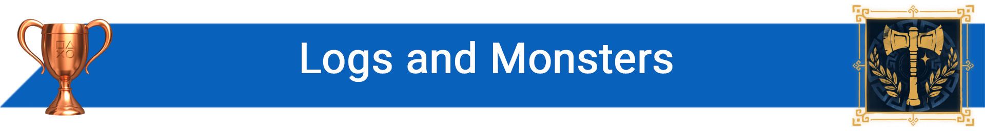تروفی Logs and Monsters