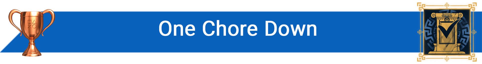تروفی One Chore Down