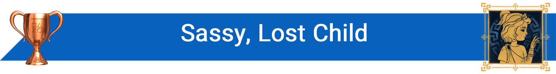 تروفی Sassy, Lost Child