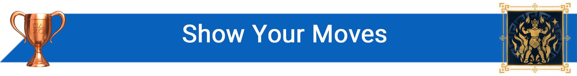 تروفی Show Your Moves