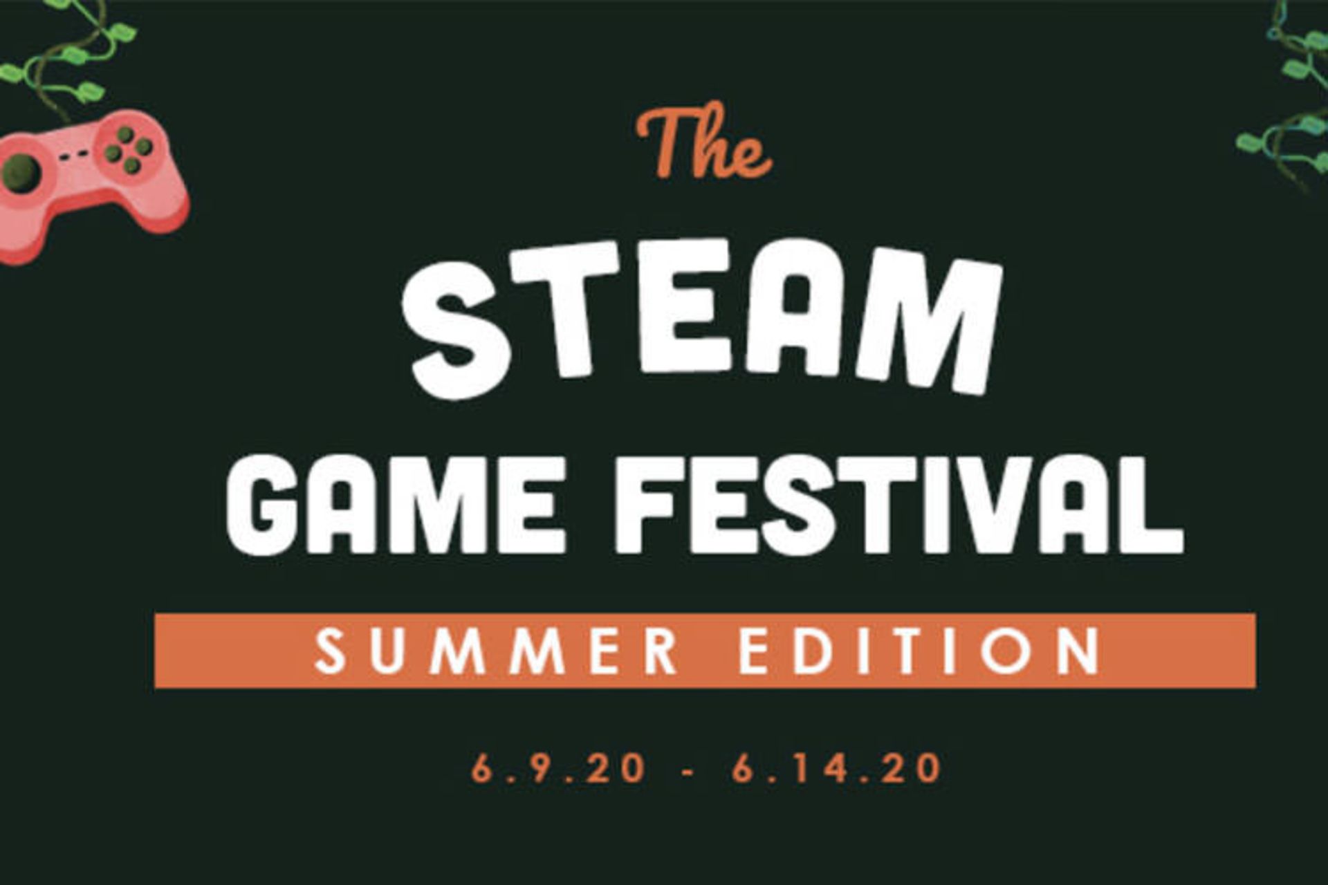 Steam Game Festival: Summer Edition