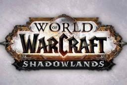 بازی World of Warcraft: Shadowlands