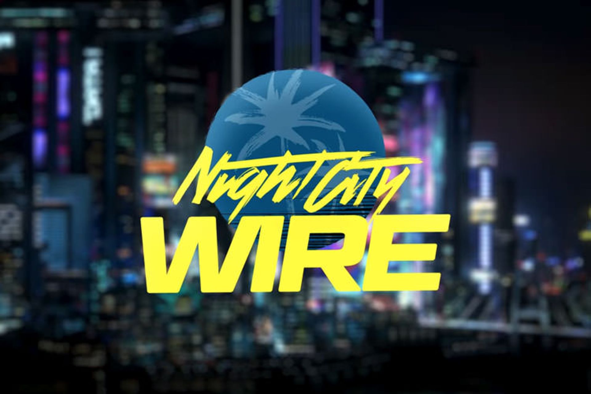 برنامه لایو استریم Night City Wire