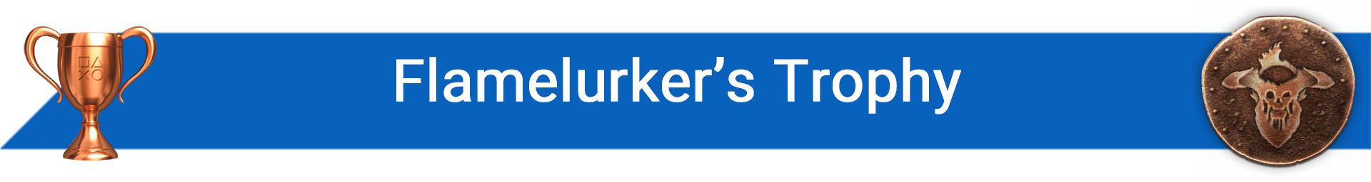 راهنمای تروفی Flamelurker’s Trophy