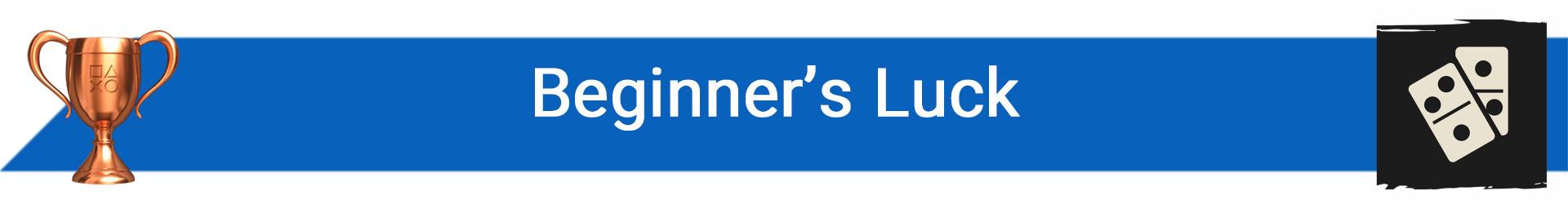 تروفی Beginner’s Luck