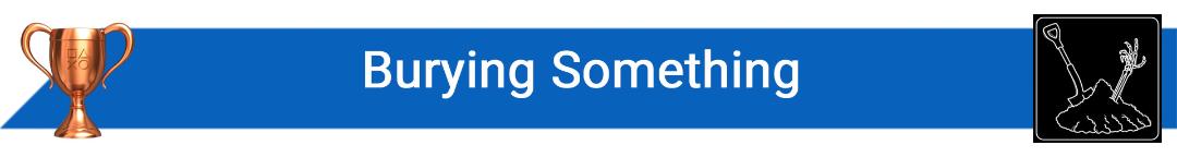 تروفی Burying Something