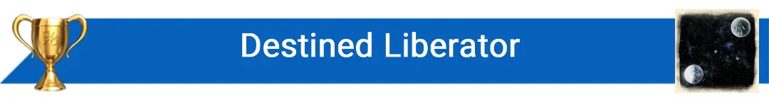 تروفی Destined Liberator