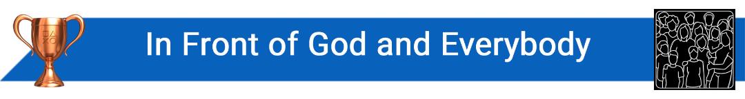 تروفی In Front of God and Everybody