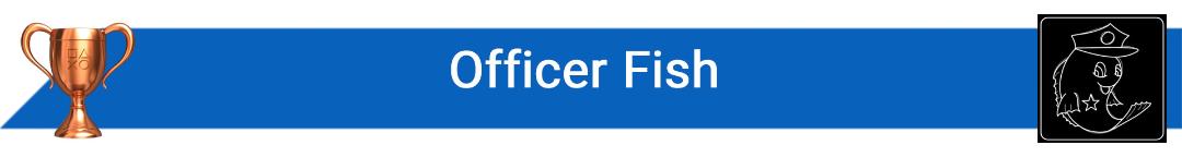 تروفی Officer Fish