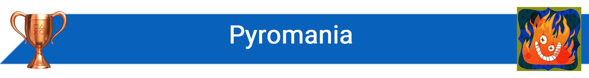تروفی Pyromania