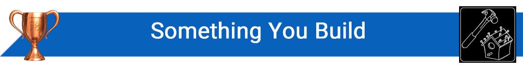 تروفی Something You Build