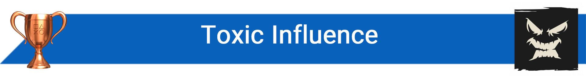تروفی Toxic Influence