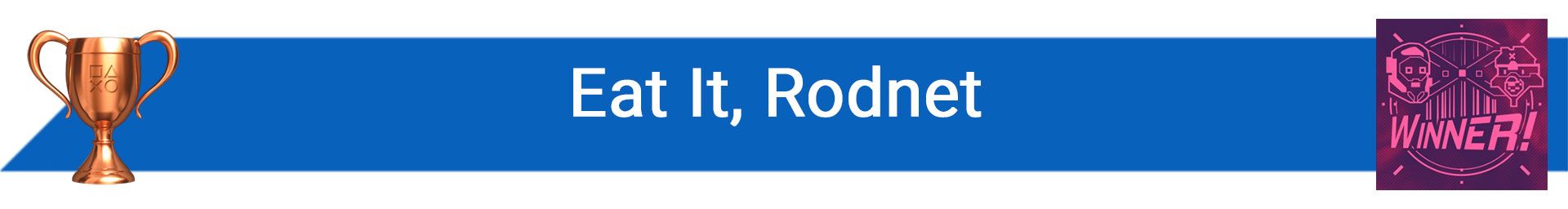 تروفی Eat It, Rodnet