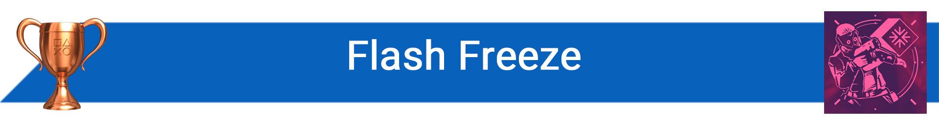 تروفی Flash Freeze