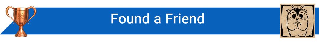 تروفی Found a Friend