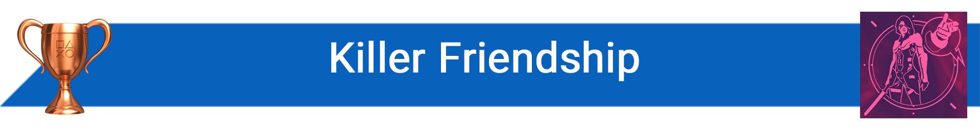 تروفی Killer Friendship