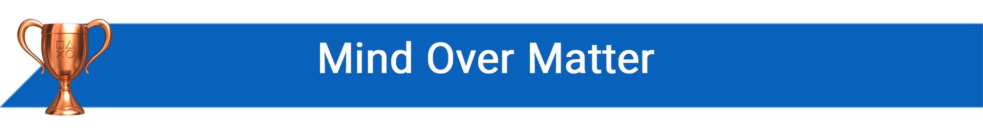 تروفی Mind Over Matter