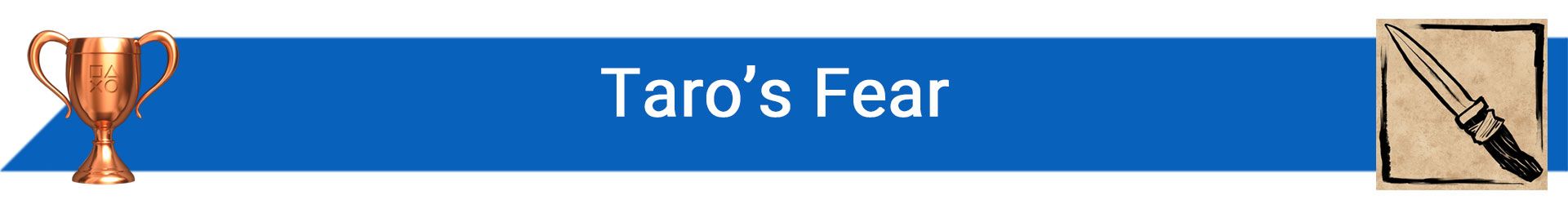 تروفی Taro’s Fear