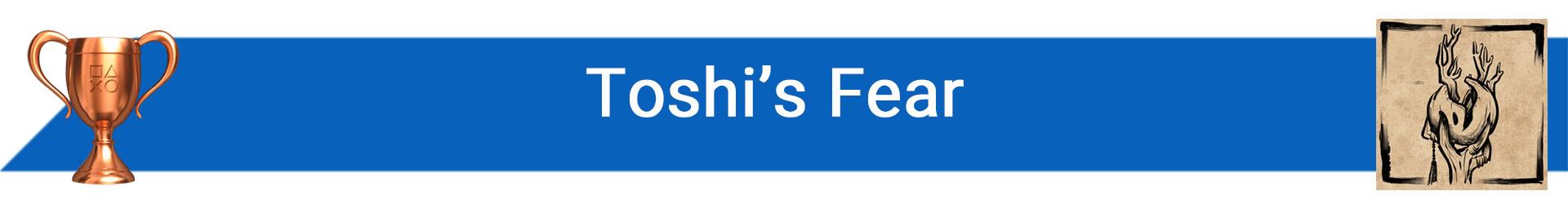 تروفی Toshi’s Fear