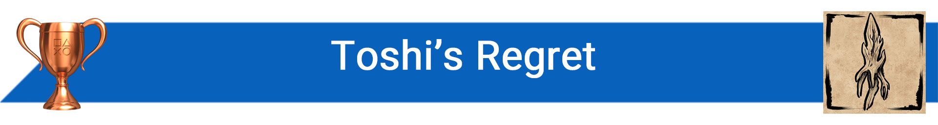 تروفی Toshi’s Regret