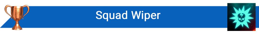 تروفی Squad Wiper