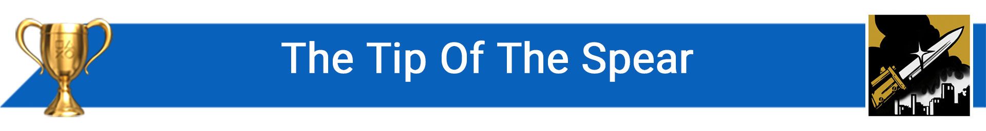 تروفی The Tip Of The Spear