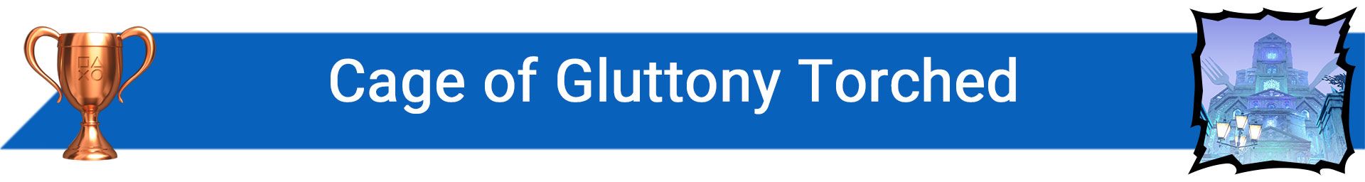 تروفی Cage of Gluttony Torched