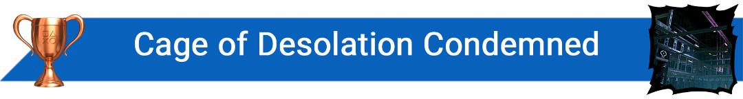 2021-3-cage-of-desolation-codemned