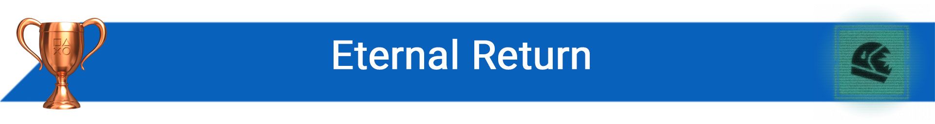 تروفی Eternal Return