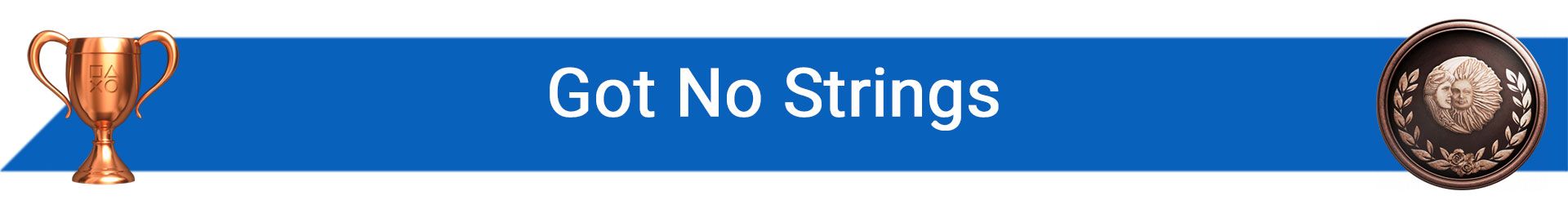 تروفی Got No Strings