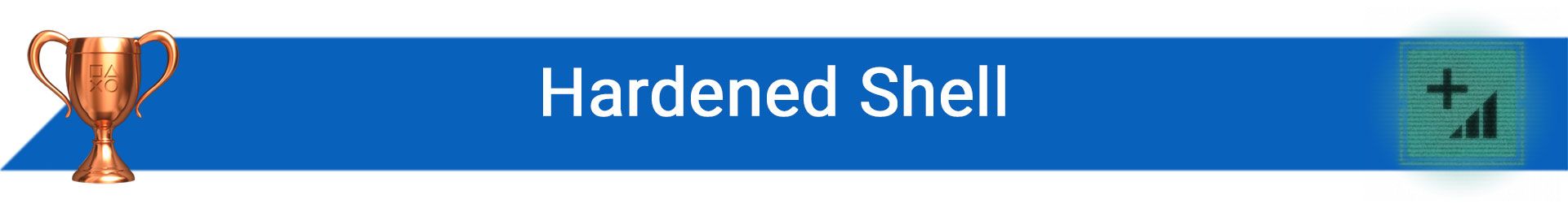 تروفی Hardened Shell