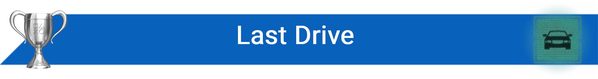 تروفی Last Drive