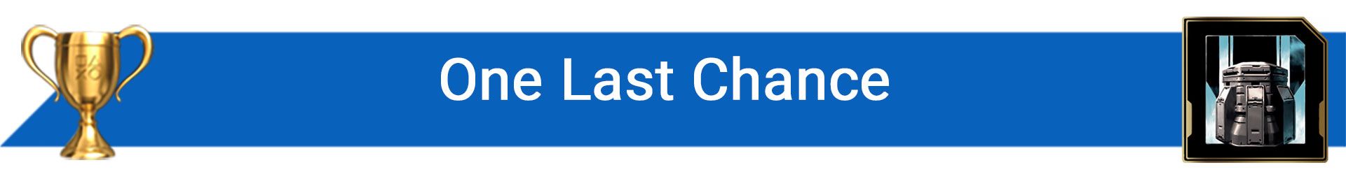 تروفی One Last Chance