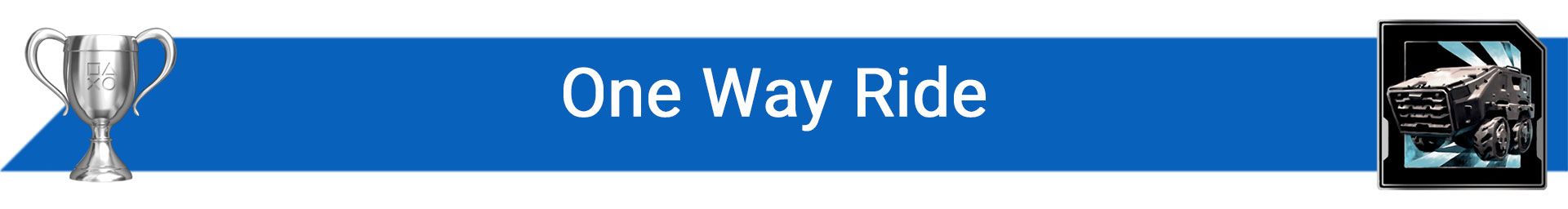 تروفی One Way Ride